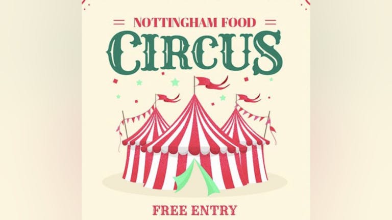 Nottingham Food Circus 🎪 