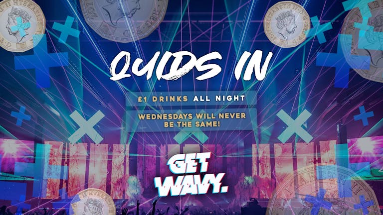 Quids In | The Return [EXTRA TICKETS]