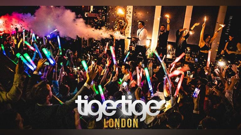Tiger Tiger London // Every Friday // 6 Rooms // Drink deals and More! LAST REMAINING TICKETS!