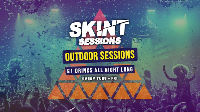 SKINT Tuesdays | Outdoor Sessions