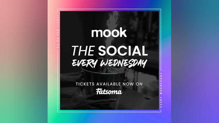 The Social Every Wednesday @ Mook