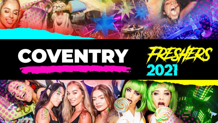 Coventry Freshers Week 2021 - Free Registration (Exclusive Freshers Discounts, Jobs, Events)
