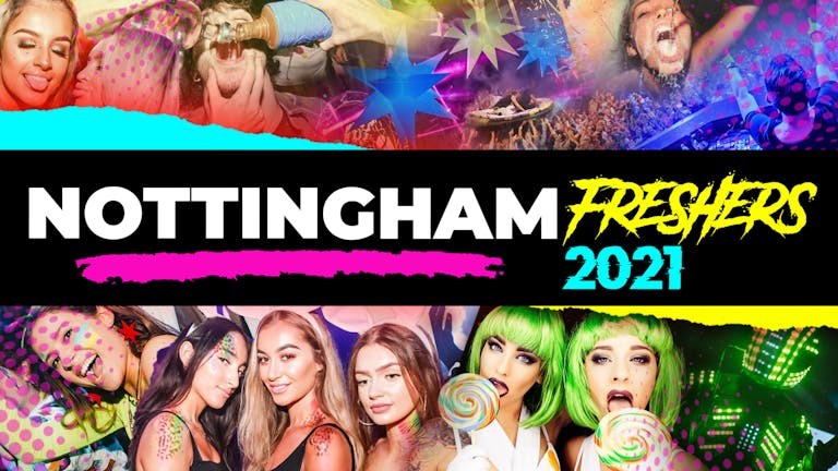 Nottingham Freshers Week 2021 - Free Registration (Exclusive Freshers Discounts, Jobs, Events)