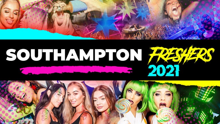 Southampton Freshers Week 2021 - Free Registration (Exclusive Freshers Discounts, Jobs, Events)