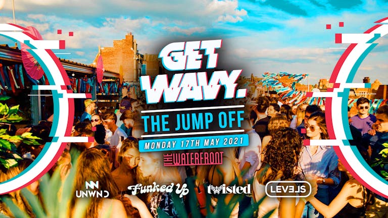 Get Wavy. The Jump Off | Day Session | 17.05