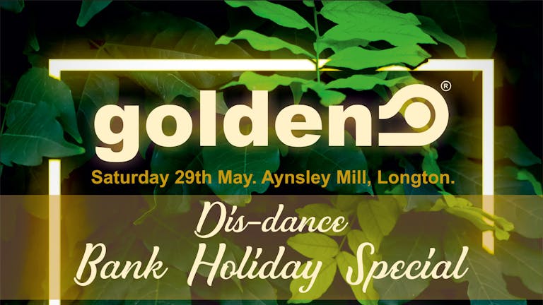 GOLDEN Dis-Dance Bank Holiday Special