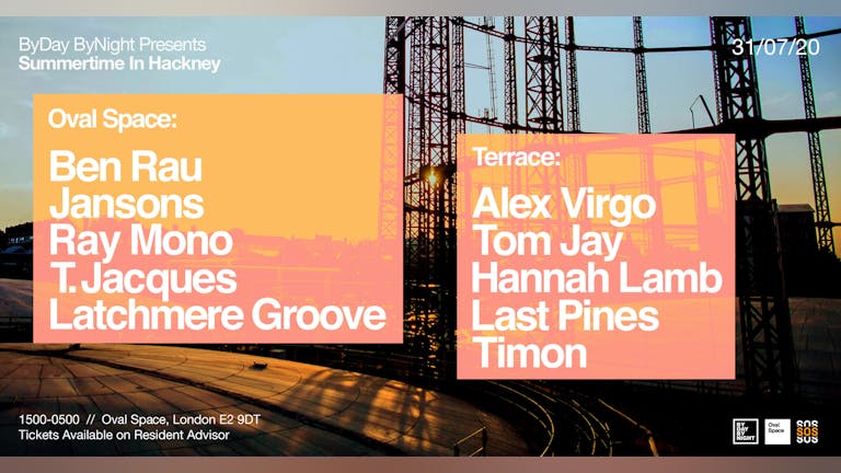 Summertime in Hackney: Day & Night with Ben Rau, Jansons, Ray Mono