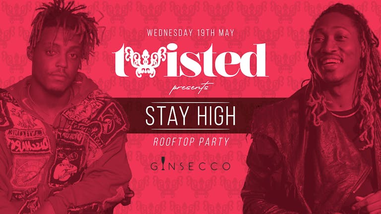 Twisted | Stay High | Rooftop Party 