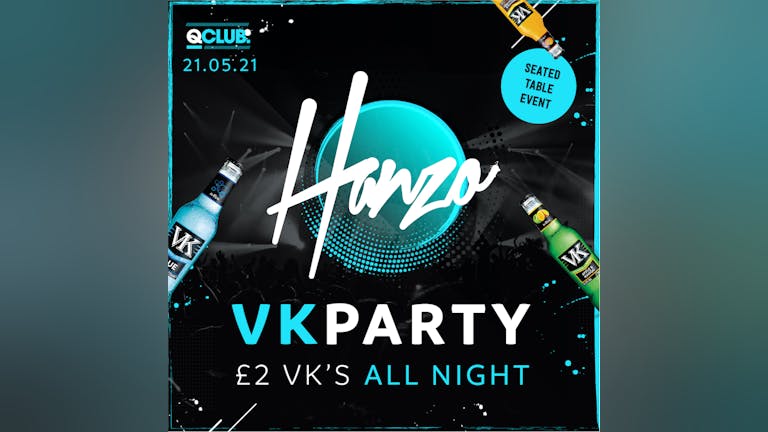 Hanzo - £2 VK's All Night