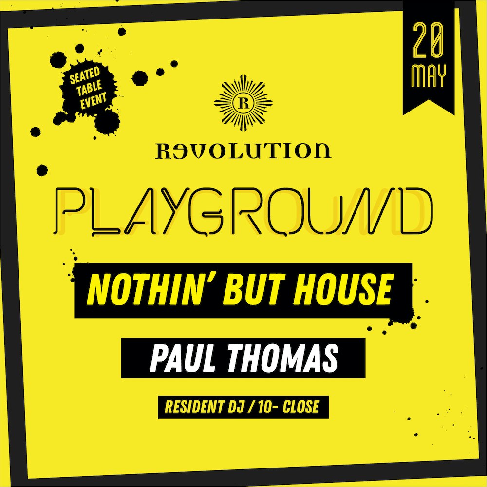 Playground – Nothin’ But House