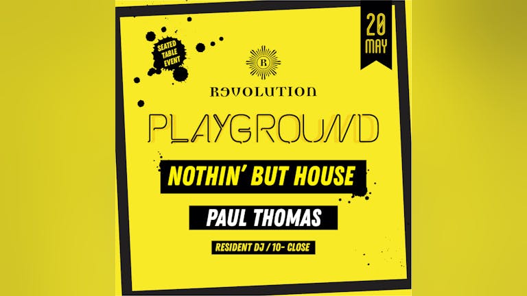 Playground - Nothin' But House