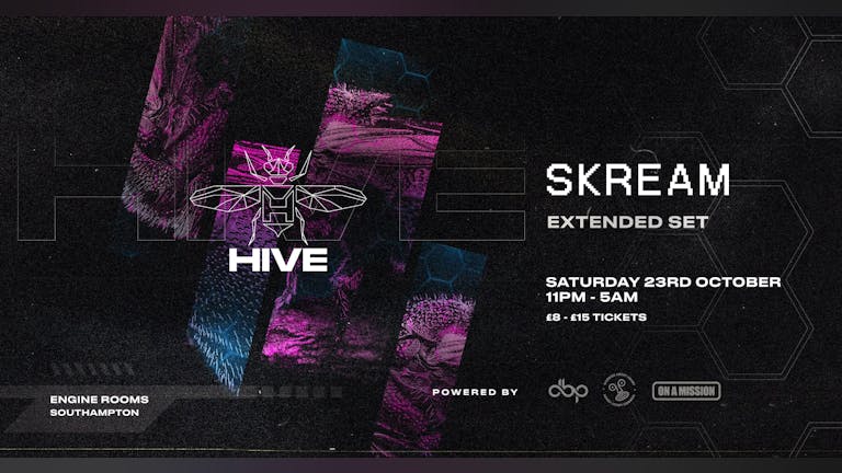 Hive presents: SKREAM - Fri 28th Jan 2022