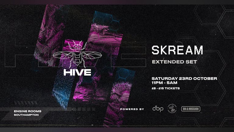 Hive presents: SKREAM - Fri 28th Jan 2022