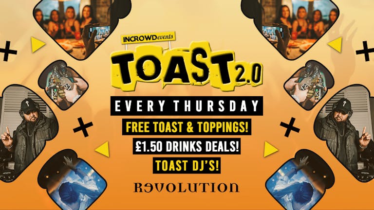 Toast 2.0 • Thursday Reload • Revolution