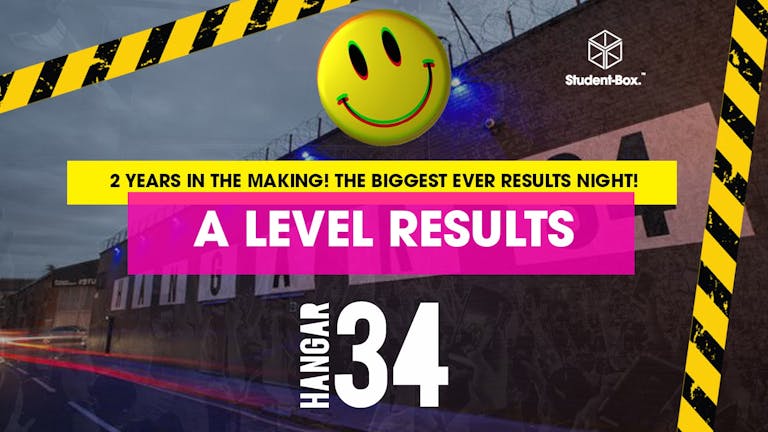 A Level Results Warehouse Rave at Hangar34 [Tickets on sale now]