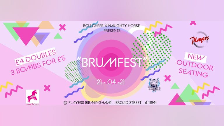 'Brumfest: Players Street Terrace Takeover' - BCU CHEER X Naughty Horse! [Sold Out!]