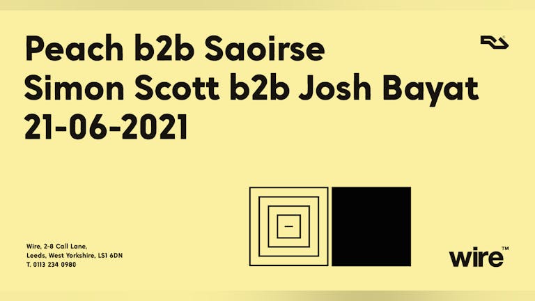 01: Peach b2b Saoirse, Simon Scott b2b Josh Bayat [Sold Out]