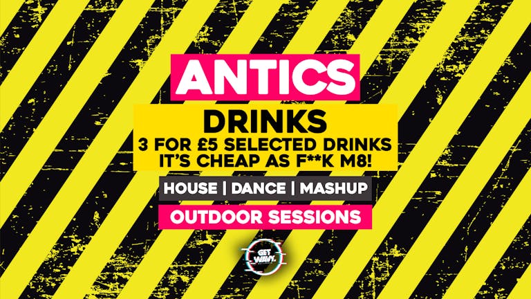 Antics | Outdoor Sessions [NEW DATE]