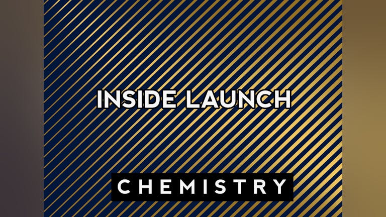 🚨Chemistry Inside launch 🚨