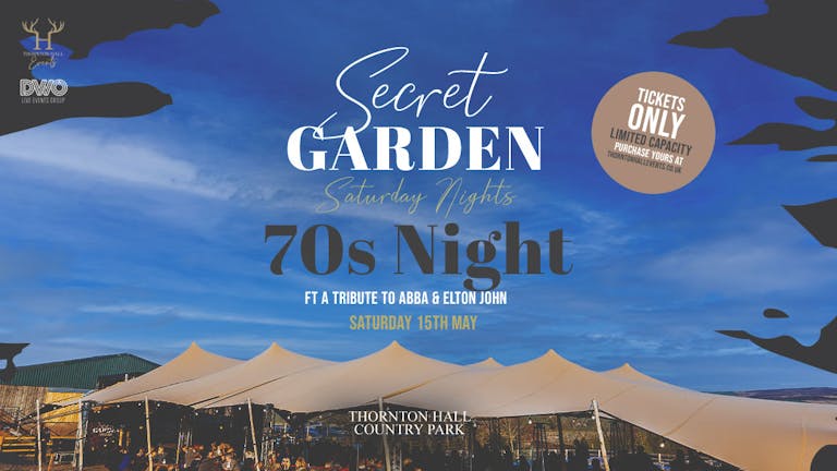 Secret Garden with complimentary 70s Night 