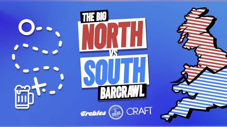THE NORTH VS SOUTH BAR CRAWL