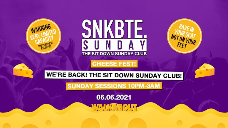 Snakebite Sundays @Walkabout // Cheese Fest // The Sit Down Sunday Club!