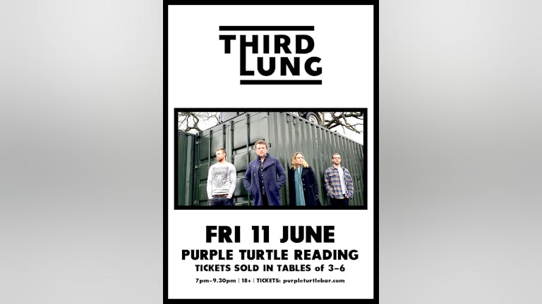Third Lung  - live & distanced! (sold in tables)