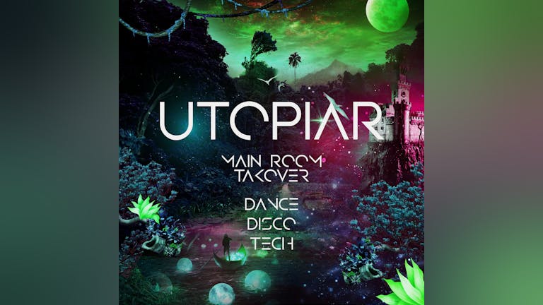 UTOPIAR - MAIN ROOM TAKEOVER! | DISCO, DANCE & TECH | DIGITAL | MONDAY | 26TH APRIL
