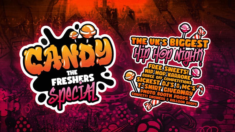 CANDY 🍭 The Freshers Special - The UKs BIGGEST Hip Hop Night - Edinburgh