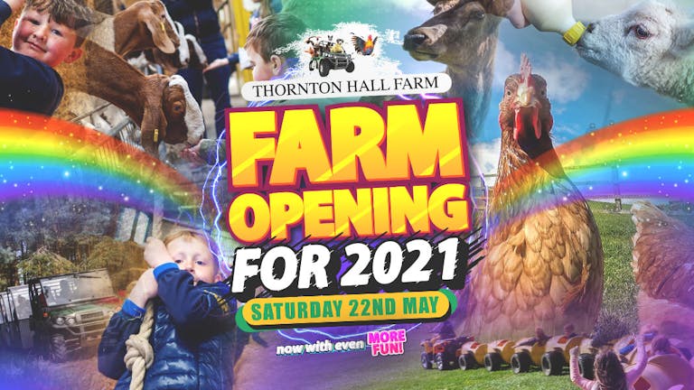 Thornton Hall Farm - Opening Weekend - Saturday 22nd May - AM ENTRY