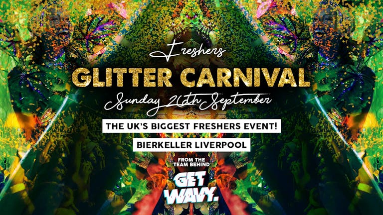 Freshers Glitter Carnival | Bierkeller Liverpool