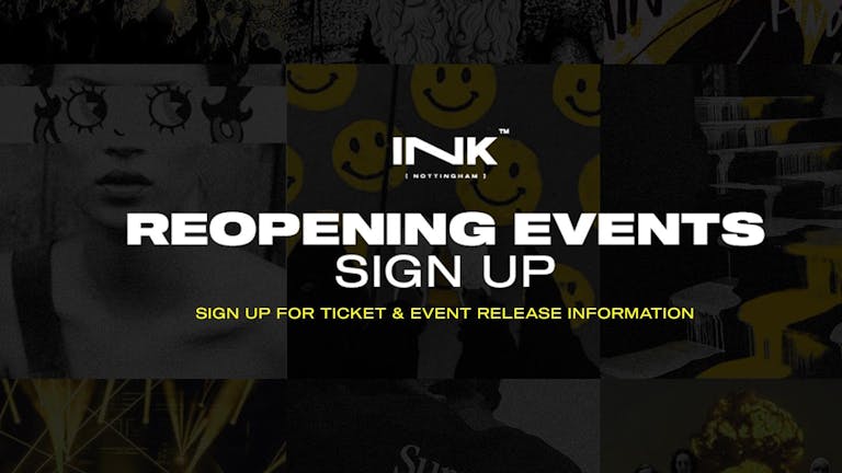 Ink Reopening Events Information Sign-up inside 