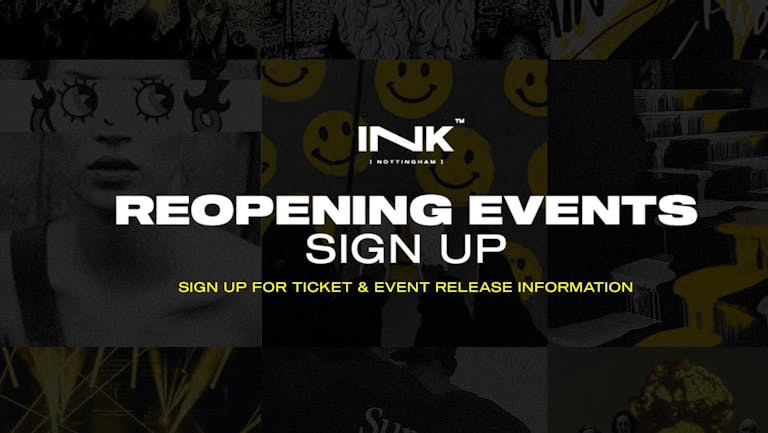 Ink Reopening Events Information Sign-up inside 
