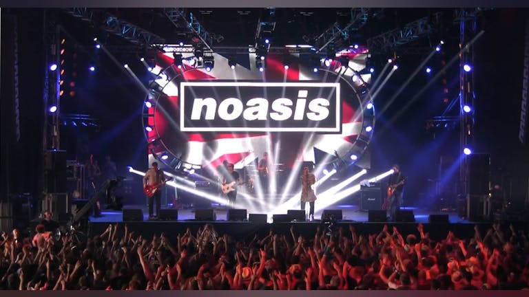NOASIS - The definitive Oasis Tribute (RESCHEDULED DATE)