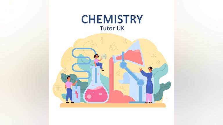 Chemistry A-Level Group Class (Virtual Event)