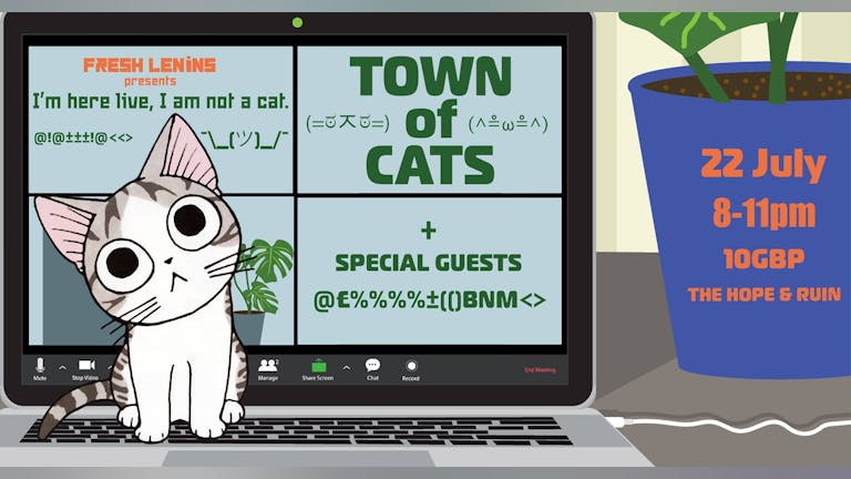 I Am Not A Cat: Town Of Cats + Guests