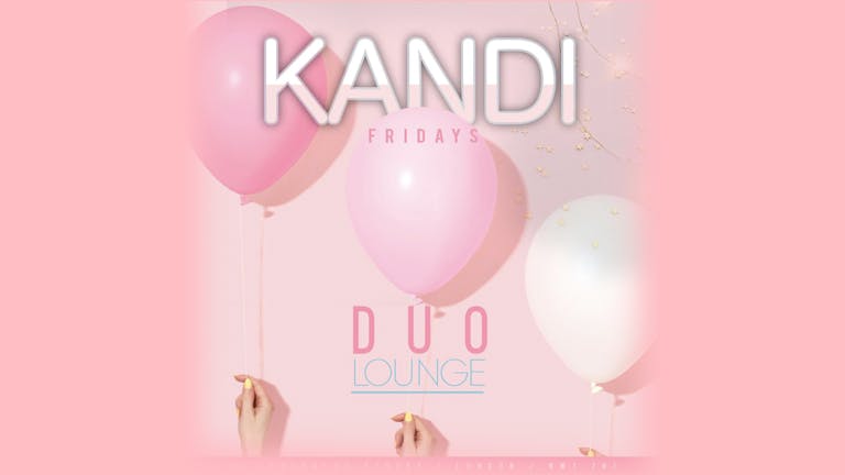 Kandi Fridays - Reopening Club Party