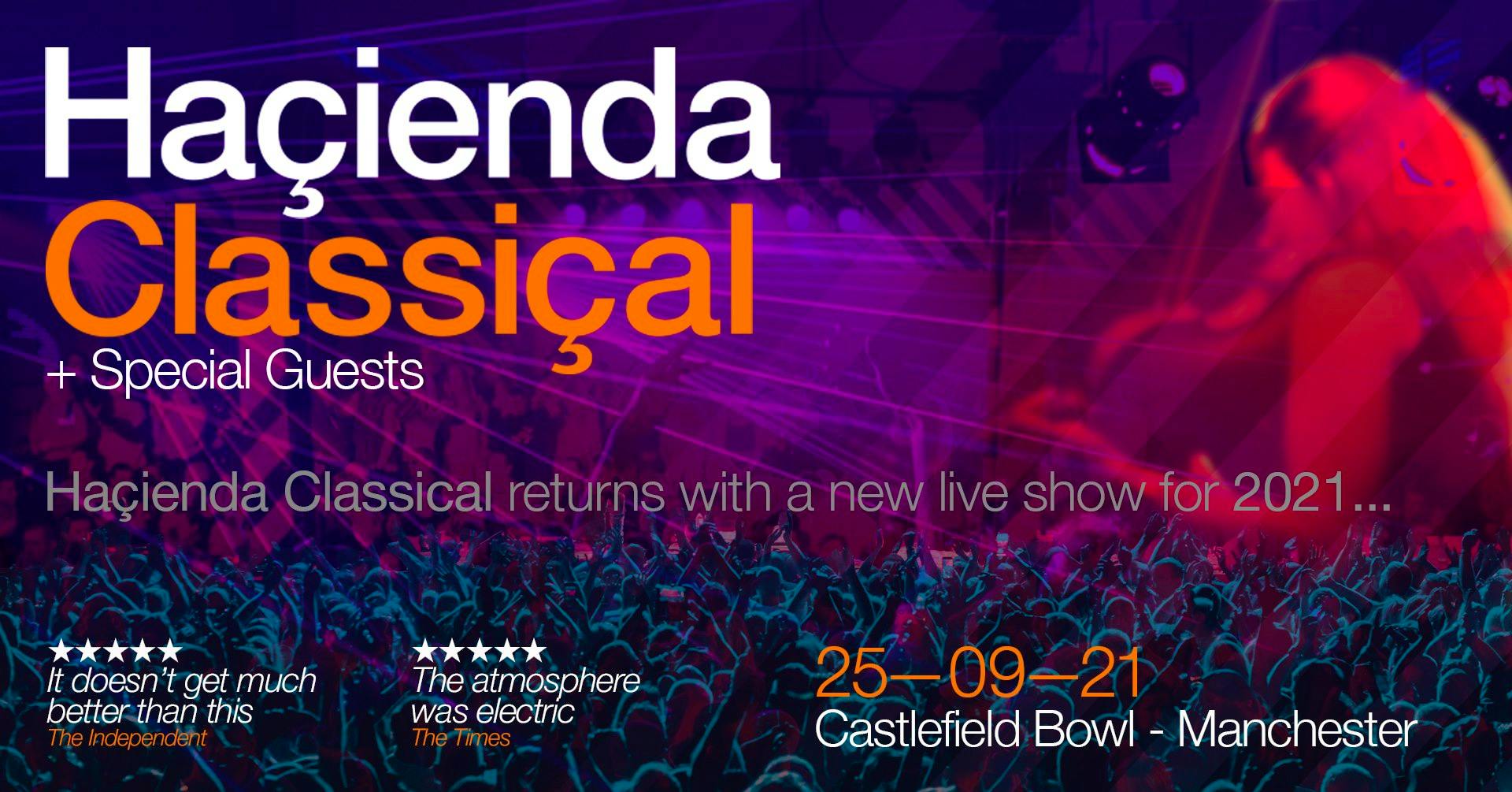HACIENDA CLASSICAL – CASTLEFIELD BOWL
