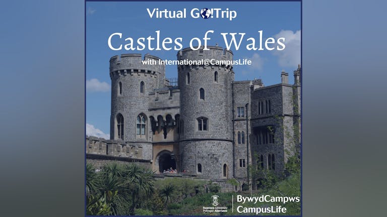 Virtual GO!Trip to Castles of Wales