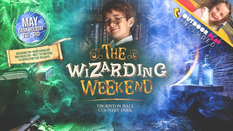 The Wizarding Weekend at Thornton Hall - Saturday 1st May - AM ENTRY