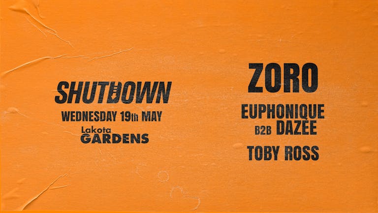 Shutdown: Zoro, Euphonique, Dazee, Toby Ross