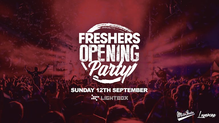  The Official Freshers Opening Party 2021 ⚡ Tickets Out Now!