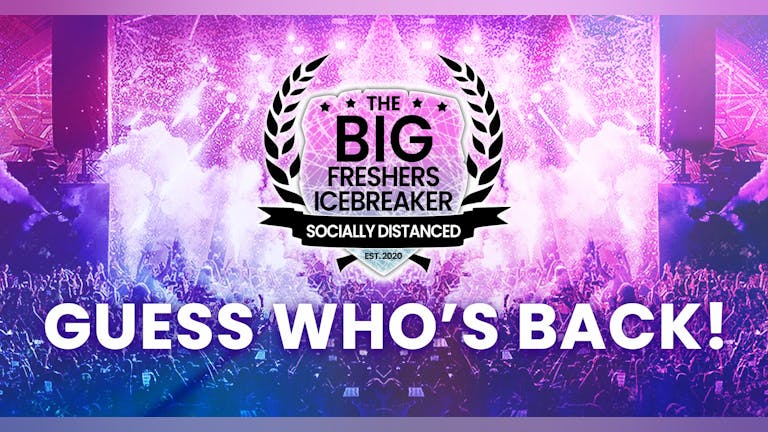 The Big Freshers Icebreaker - Leeds - Socially Distanced END OF YEAR FINALE