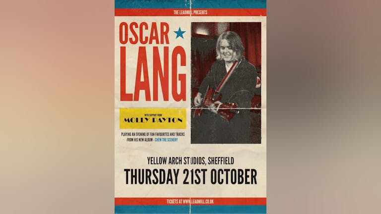 The Leadmill presents: Oscar Lang