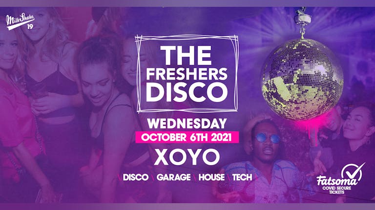 The Freshers Disco 👽 House x Techno x Disco x Garage | XOYO