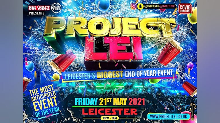 PROJECT LEI - Leicesters Biggest End Of Year Event