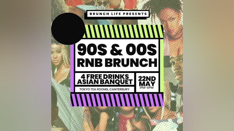 90s & 00s RnB Brunch - Sunday 30th May