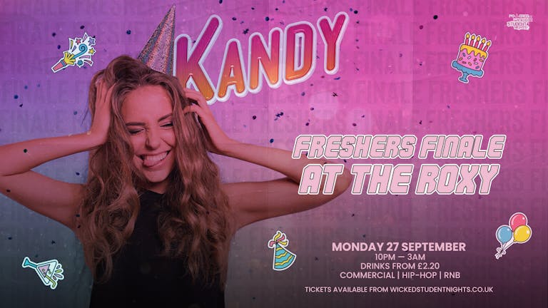 KANDY FRESHERS Hip-Hop VS RnB at The Roxy (£2.20 DRINKS) 