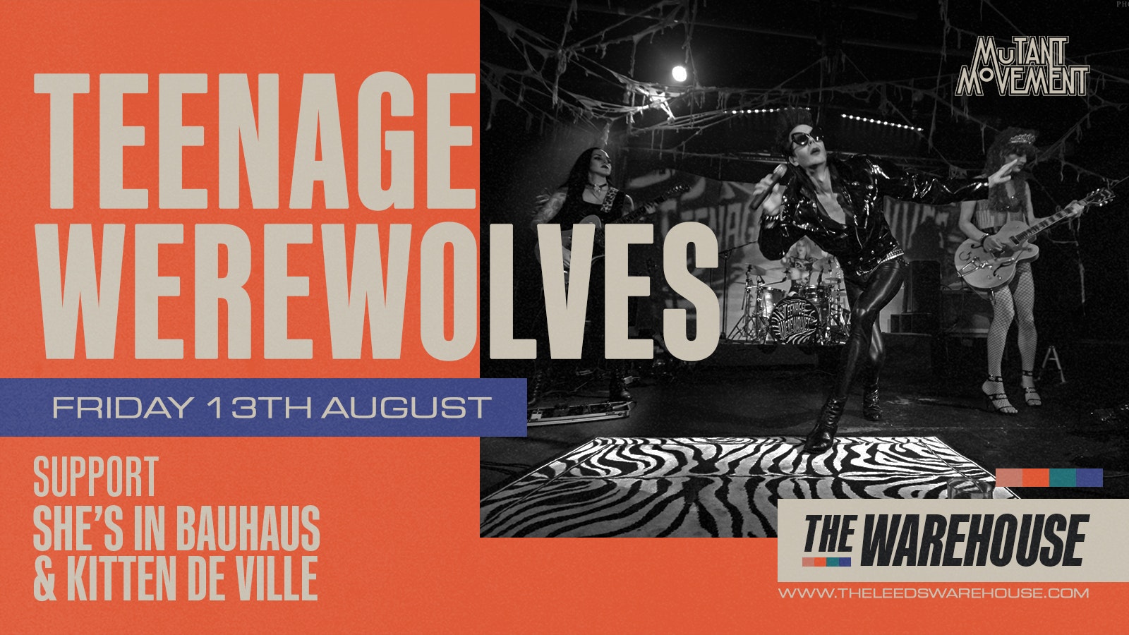 Teenage Werewolves + Kitten De Ville, She’s In Bauhaus & Jessica Habit – Live