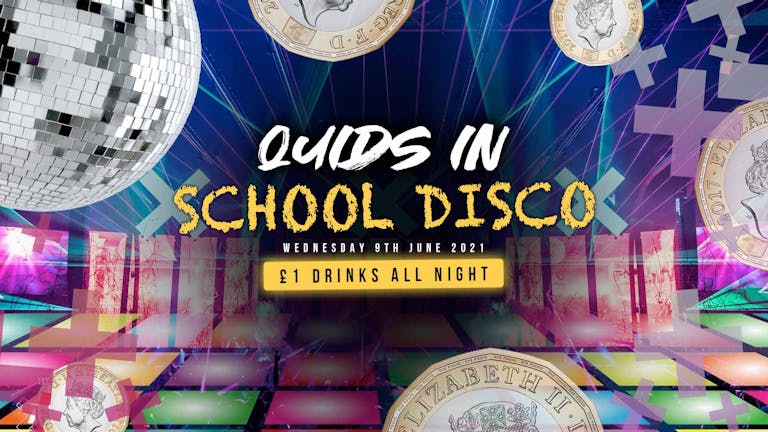 Quids In - School Disco